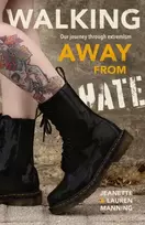 KNYGA Jeanette Manning Walking Away from Hate: Our Journey through Extremism