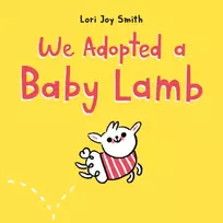 KNYGA Lori Joy Smith We Adopted a Baby Lamb
