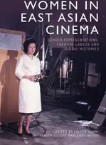 KNYGA University of Manchester) Chan Felicia (Senior Lecturer in Screen Studies Women in East Asian Cinema