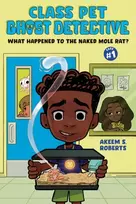 KNYGA Akeem S Roberts What Happened to the Naked Mole Rat?: A Graphic Novel