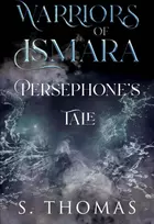 KNYGA S Thomas Warriors of Ismara: Persephone's Tale