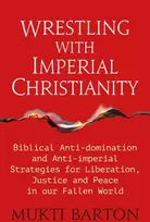 KNYGA Mukti Barton Wrestling with Imperial Christianity