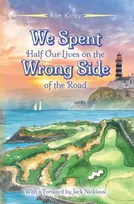 KNYGA Ronald Kirby We Spent Half Our Lives on the Wrong Side of the Road