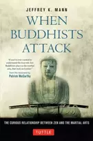 KNYGA Jeffrey K Mann When Buddhists Attack