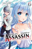 KNYGA Hamao Sumeragi World's Finest Assassin Gets Reincarnated in Another World as an Aristocrat, Vol. 6 (manga)