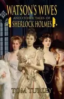 KNYGA Thomas A Turley Watson's Wives and Other Tales of Sherlock Holmes