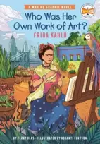 KNYGA Terry Blas Who Was Her Own Work of Art?: Frida Kahlo