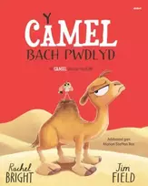 KNYGA Rachel Bright Y Camel Bach Pwdlyd / The Camel who had the hump