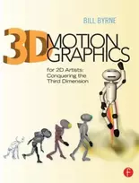 KNYGA Bill Byrne 3D Motion Graphics for 2D Artists