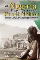 KNYGA Kehinde A Aderibigbe Why Nigeria May Never Be a Great Nation