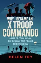 KNYGA Helen Fry Why I Became an X Troop Commando