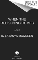 KNYGA Latanya Mcqueen When the Reckoning Comes