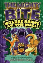 KNYGA Nathan Hale Walrus Brawl at the Mall (The Mighty Bite #2)