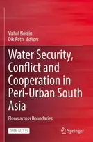 KNYGA Vishal Narain Vanduo Security, Conflict and Cooperation in Peri-Urban South Asia