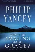 KNYGA Philip Yancey What's So Amazing About Grace? Bible Study Participant's Guide, Updated Edition