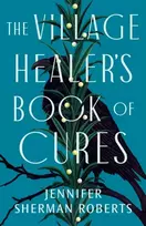 KNYGA Jennifer Sherman Roberts Village Healer's Book of Cures