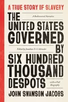 KNYGA John Swanson Jacobs United States Governed by Six Hundred Thousand Despots