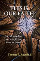 KNYGA Thomas P Rausch This Is Our Faith