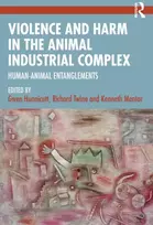KNYGA Gwen (University of North Carolina Greensboro, USA) Hunnicutt Violence and Harm in the Animal Industrial Complex