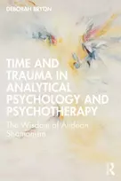KNYGA Deborah Bryon Time and Trauma in Analytical Psychology and Psychotherapy