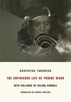KNYGA Collages by Selena Kimball Agniezska Taborska Unfinished Life of Phoebe Hicks