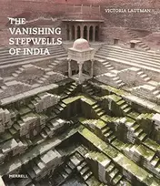 KNYGA Victoria Lautman Vanishing Stepwells of India