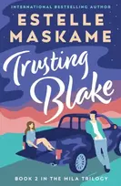 KNYGA Estelle Maskame Trusting Blake (The MILA Trilogy 2)