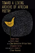 KNYGA Kwame Dawes Toward a Living Archive of African Poetry