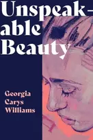 KNYGA Georgia Carys Williams Unspeakable Beauty