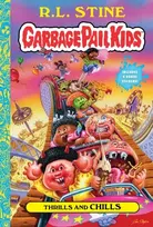 KNYGA R.L. Stine Thrills and Chills (Garbage Pail Kids Book 2)