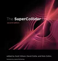 KNYGA Scott Wilson SuperCollider Book, second edition