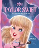KNYGA Kirsten Mayer Taylor Swift: A Who Was? Illustrated Biography