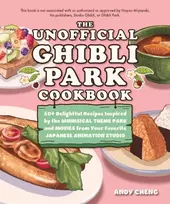 KNYGA Andy Cheng The Unofficial Ghibli Park Cookbook