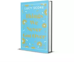 KNYGA Lucy Score Things We Never Got Over