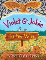 KNYGA Lynne Rae Perkins Violet and Jobie in the Wild