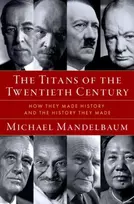 KNYGA Michael Mandelbaum Titans of the Twentieth Century
