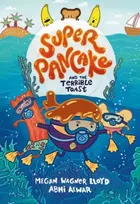 KNYGA Megan Wagner Lloyd Super Pancake and the Terrible Toast