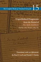 KNYGA Friedrich Nietzsche Unpublished Fragments from the Period of Thus Spoke Zarathustra (Spring 1884–Winter 1884/85)