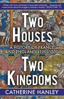 KNYGA Catherine Hanley Two Houses, Two Kingdoms