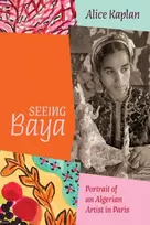 KNYGA Alice Kaplan Seeing Baya