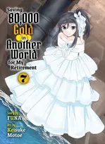 KNYGA Funa Saving 80,000 Gold in Another World for my Retirement 7 (light novel)