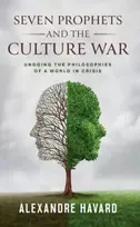 KNYGA Alexandre Havard Seven Prophets and the Culture War