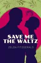 KNYGA Zelda Fitzgerald Save Me the Waltz