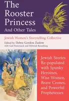 KNYGA Debra Gordon Zaslow Rooster Princess and Other Tales