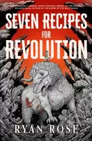KNYGA Ryan Rose Seven Recipes for Revolution