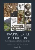 KNYGA Ingvild Ye Tracing Textile Production from the Viking Age to the Middle Ages