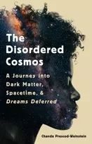 KNYGA Chanda Prescod Weinstein The Disordered Cosmos