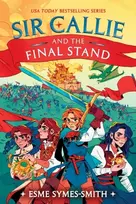 KNYGA Esme Symes Smith Sir Callie and the Final Stand