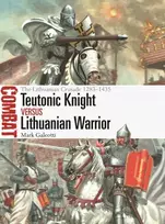 KNYGA Mark Galeotti Teutonic Knight vs Lithuanian Warrior