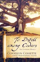 KNYGA Connilyn Cossette To Dwell among Cedars